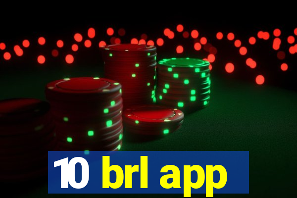 10 brl app